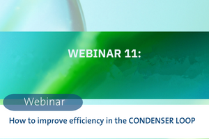 WEBINAR 11_ How to improve efficiency in the CONDENSER LOOP